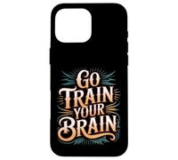 Carcasa para iPhone 16 Pro MAX Go Train Your Brain Fitness Enfoque Metas Bienestar -