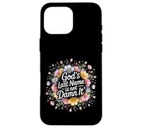 Carcasa para iPhone 16 Pro MAX God'S Last Name Is Not Damn It Church Sarcasm Jokes -