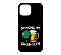 Carcasa para iPhone 16 Pro MAX Golfer Drinking My Green Fees Beer Humor