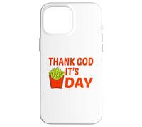 Carcasa para iPhone 16 Pro MAX Gracias a Dios Sus Papas Fritas Divertido TGIF Amante Comida Humor Diseño