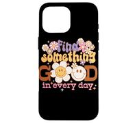 Carcasa para iPhone 16 Pro MAX Gráfico Retro Find Something Good Every Day