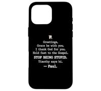 Carcasa para iPhone 16 Pro MAX Greetings Grace Be with You I Thank God for You Hold Fast