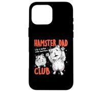 Carcasa para iPhone 16 Pro MAX Hamster Dad Club Hammy Hombres Día del Padre