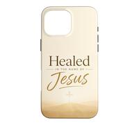 Carcasa para iPhone 16 Pro MAX Healed in The Name of Jesus - Cross at Sunrise