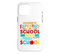 Carcasa para iPhone 16 Pro MAX Hello Middle School, Goodbye Elementary School 2026 Last Day