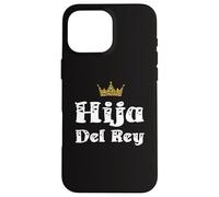 Carcasa para iPhone 16 Pro MAX Hija del Rey Hija De Jesús Latina Christian Dios Español