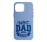 Carcasa para iPhone 16 Pro MAX Hot Dad Club Funny Father's Day Men Humor
