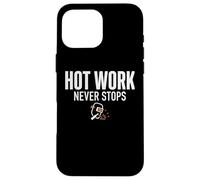 Carcasa para iPhone 16 Pro MAX Hot Work Never Stops Welder Welding Blue Collar Job Work