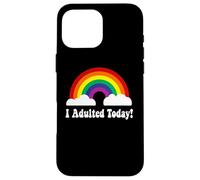 Carcasa para iPhone 16 Pro MAX I adulted Today