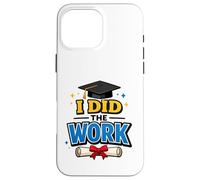 Carcasa para iPhone 16 Pro MAX I Did The Work Graduation Cap Proud Graduate Design tee