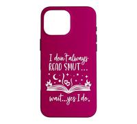 Carcasa para iPhone 16 Pro MAX I Dont Always Read Smut Wait Yes I Do Read Smutt Books Spicy