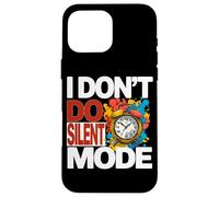 Carcasa para iPhone 16 Pro MAX I Don't DO Silent Mode
