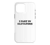 Carcasa para iPhone 16 Pro MAX I Fart In Elevators