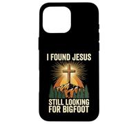 Carcasa para iPhone 16 Pro MAX I Found Jesus Still Looking For Bigfoot Cristo Cruz Dios Rey