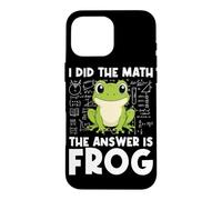 Carcasa para iPhone 16 Pro MAX I Hice The Math La Respuesta es Frog Math Teacher Math Club
