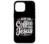 Carcasa para iPhone 16 Pro MAX I Run On Coffee and Jesus