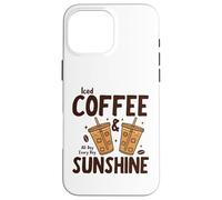 Carcasa para iPhone 16 Pro MAX Iced Coffee & Sunshine Every Day All Day Funny Summer