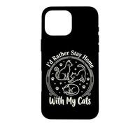 Carcasa para iPhone 16 Pro MAX I'D Rather Stay Home with My Cats