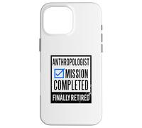 Carcasa para iPhone 16 Pro MAX Idea de Regalo de jubilación Antropólogo Jubilado