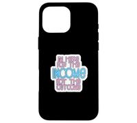 Carcasa para iPhone 16 Pro MAX I'm Here for The Income Not The Outcome Job Worker Gear
