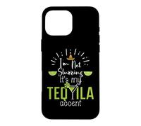 Carcasa para iPhone 16 Pro MAX Im Not Slurring Its My Tequila Accent Margarita Day Drinking