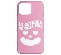 Carcasa para iPhone 16 Pro MAX In October We Wear Pink, Pumpkin Face Groovy Breast Cancer