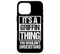 Carcasa para iPhone 16 Pro MAX It's A Griffin Thing You Wouldn't Understand Family Name