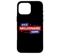 Carcasa para iPhone 16 Pro MAX It's A Millionaire Thing Rich Person Entrepreneur Quote