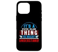 Carcasa para iPhone 16 Pro MAX It's A Staten Island Thing - Camiseta de Ciudad