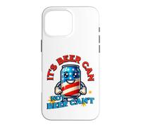 Carcasa para iPhone 16 Pro MAX Its Beer Can Not Beer Cant Funny Party Drinking Joke