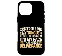 Carcasa para iPhone 16 Pro MAX It's Not My Tongue It's My Face That's The Issue -