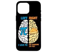 Carcasa para iPhone 16 Pro MAX Izquierda Derecha Amo Pi ¿Alguien Dijo Pastel?