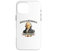 Carcasa para iPhone 16 Pro MAX James Madison Padre de la Constitución Padre fundador