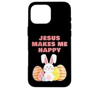 Carcasa para iPhone 16 Pro MAX Jesus Makes Me Happy - Girls & Women Easter Christian Faith