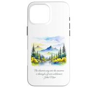 Carcasa para iPhone 16 Pro MAX John Muir Cita El Camino más Claro en el Bosque del Universo