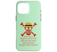 Carcasa para iPhone 16 Pro MAX Jolly Roger. Nuestras Vidas... Cosas Que importan.