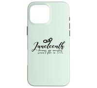 Carcasa para iPhone 16 Pro MAX JUNETEENTH Porque mis antepasados no Eran Libres en 1776 Meme