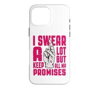 Carcasa para iPhone 16 Pro MAX Juro Mucho, Pero cumplo Todas mis promesas