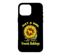 Carcasa para iPhone 16 Pro MAX Just A Girl Who Loves French Bulldogs Dog Puppy Sunflower