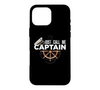 Carcasa para iPhone 16 Pro MAX Just Call Me Captain - Boating Sailor - Anchor Boat Sailing