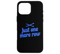 Carcasa para iPhone 16 Pro MAX Just One More Row Funny Knitting