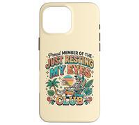 Carcasa para iPhone 16 Pro MAX Just Resting My Eyes Club Coffee Lover Funny Beach Vacaciones