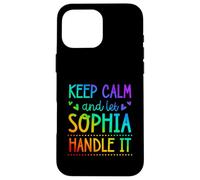 Carcasa para iPhone 16 Pro MAX Keep Calm and Let Sophia Handle It Chill Nombre
