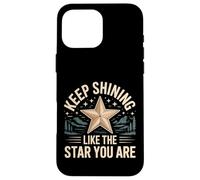 Carcasa para iPhone 16 Pro MAX Keep Shining Like The Star You Are Optimism Mindset -