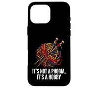 Carcasa para iPhone 16 Pro MAX Knitter Yarn Crafter Not A Phobia It's A Hobby