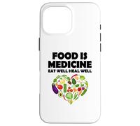Carcasa para iPhone 16 Pro MAX La Comida es Medicina Comer Bien Sanar Bien Vegano