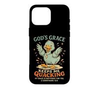 Carcasa para iPhone 16 Pro MAX La Gracia de Dios me Mantiene cuestionando Pato Cristiano
