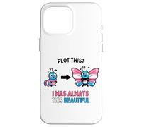 Carcasa para iPhone 16 Pro MAX La Trama con Giro Siempre fue Este Hermoso Orgullo Trans