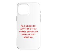 Carcasa para iPhone 16 Pro MAX Las Carreras Son Vida. Cualquier Cosa Que Viene Antes o después es Solo