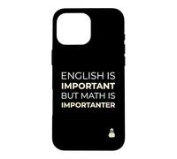 Carcasa para iPhone 16 Pro MAX Las matemáticas Son Importantes Divertido Profesor de inglés Juego de Palabras Matemáticas